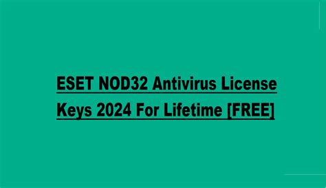 Eset Nod32 Antivirus License Keys 2024 For Lifetime Full Free