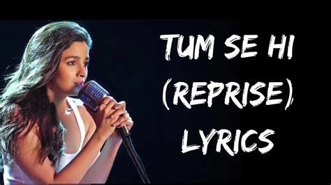 Tum Se Hi Reprise Lyrics Cover 🎤by Alia Bhatt Ankit Tiwari Youtube