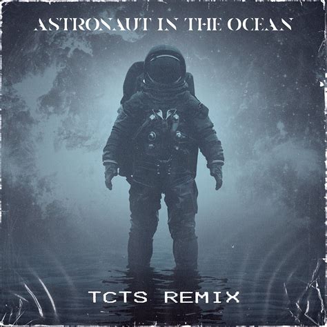 Astronaut In The Ocean Tcts Remix By Masked Wolf On Beatsource