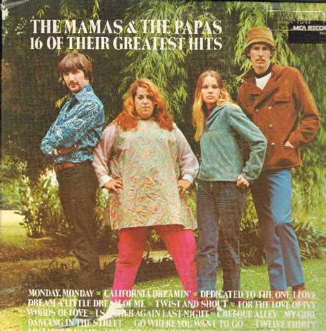 So bright was their brief run that it earned them a berth in the rock & roll hall of fame. The Mamas & The Papas - 16 Of Their Greatest Hits (Vinyl ...