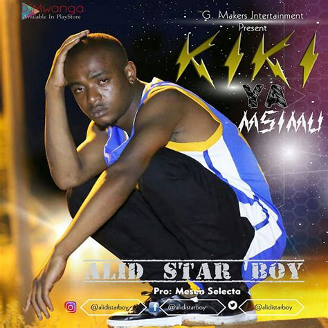 Audio Alid Star Boy Kiki Ya Msimu Download Singeli Dj Mwanga