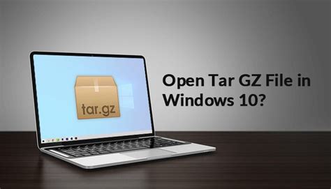 How To Open Tar Gz File In Windows 10 Mizzlemag