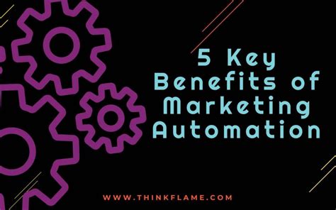 5 Key Benefits Of Marketing Automation Digital Marketing