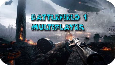 Battlefield 1 Pc Multiplayer Youtube