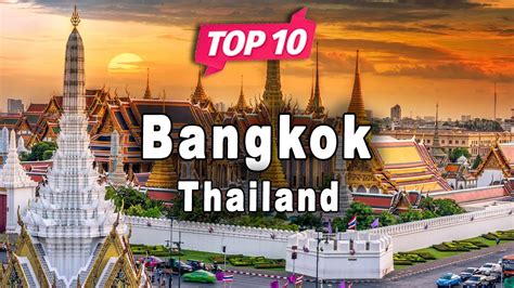 Top 10 Places To Visit In Bangkok Thailand English Youtube