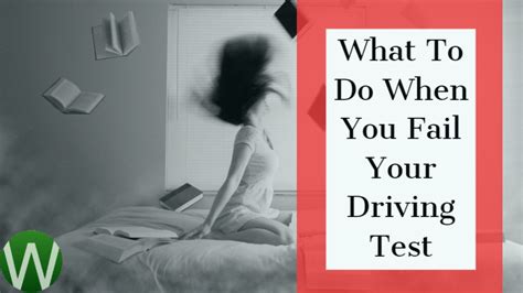 What To Do When You Fail Your Driving Test