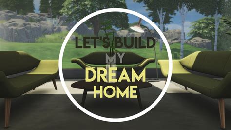 Lets Build My Dream Home Part Four The Living Area Youtube