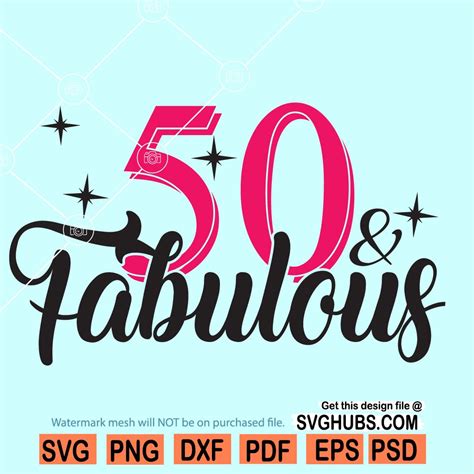 50 And Fabulous Svg 50 And Fabulous Svg 50th Birthday Svg
