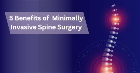 Benefits Of Minimally Invasive Spine Surgery