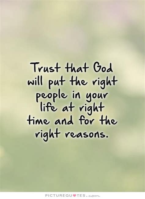 Trust That God Will Put The Right People In Your Life At Right Time And