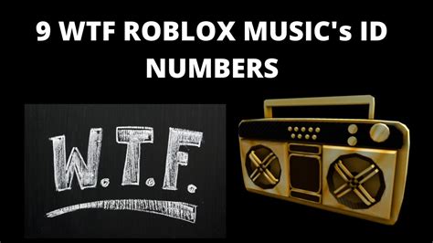 9 Wtf Roblox Musics Id Numbers Bonus Youtube