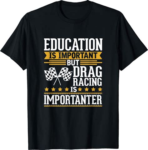 Drag Racing Is Importanter Funny T T Shirt Clothing