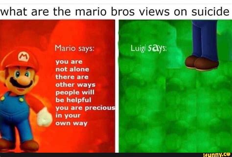 What are the mario bros views on slavery? What are the mario bros views on suicide not alone E I cl ...