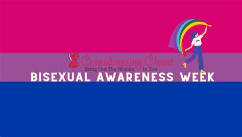Bisexual Awareness Week Crossdressing Closet