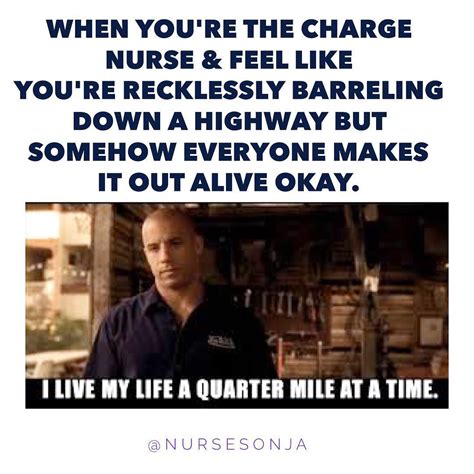 I Feel Like The Charge Nurse Version Of Me Can Connect To Dominic Toretto On A Very Real Level