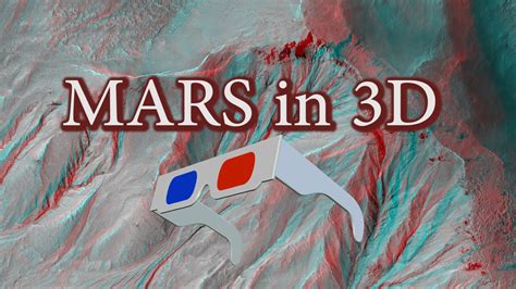 Amazing Mars In 3d Video Extreme Anaglyph 3d Video Of Mars Surface