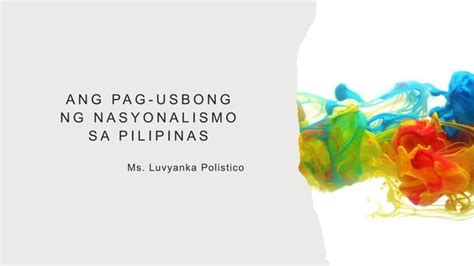 Ang Pag Usbong Ng Nasyonalismo Sa Pilipinas