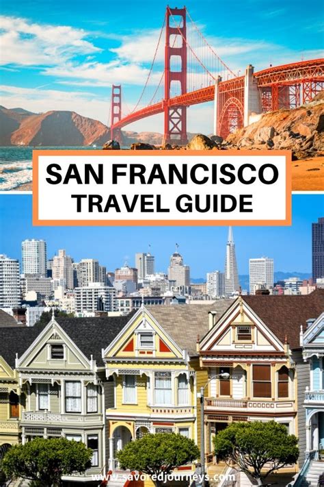 Essential Travel Guide To San Francisco Savored Journeys