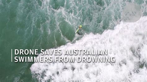 Drone Saves Two Australian Swimmers From Drowning Youtube