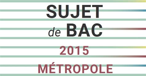 Nosu vous proposons de télécharger gratuitement le sujet du bac s de français de washington. Sujets et corrigés de toutes les épreuves du bac 2015 en ...
