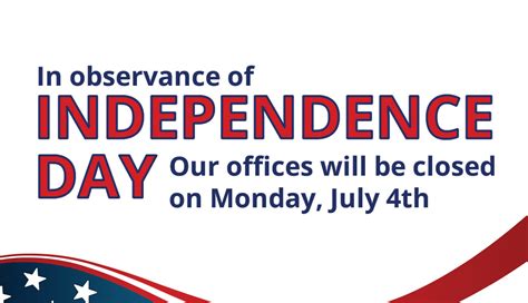 Offices Closed Monday July 4th 2016 In Observance Of