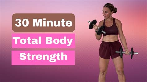30 minute total body strength workout with weights no repeats youtube