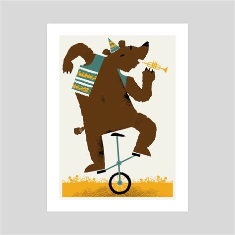 Cyrk Bear On A Unicycle An Art Print By Chris Madden Inprnt