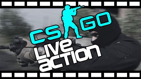 Csgo Live Action Youtube