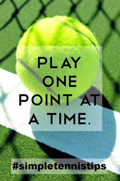 Simple Tennis Tips Play One Point At A Time
