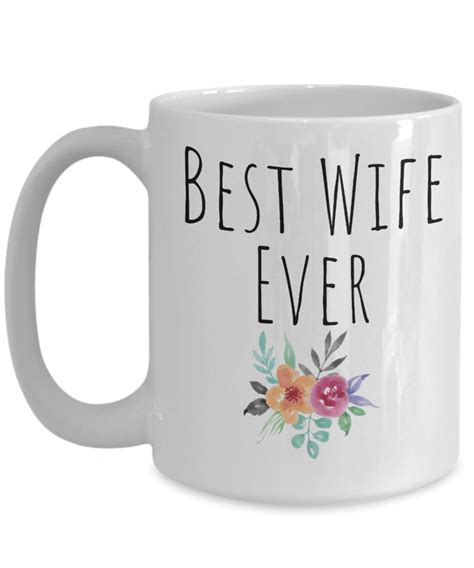Best Wife Ever Custom Coffee Mug Wife Coffee Mug Custom Etsy