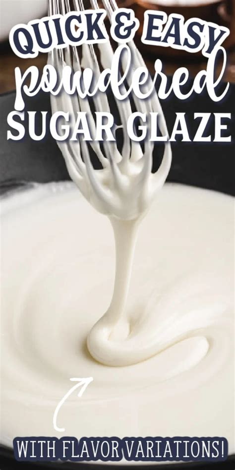 Easy Powdered Sugar Glaze Recipe Powdered Sugar Glaze Glazed Icing