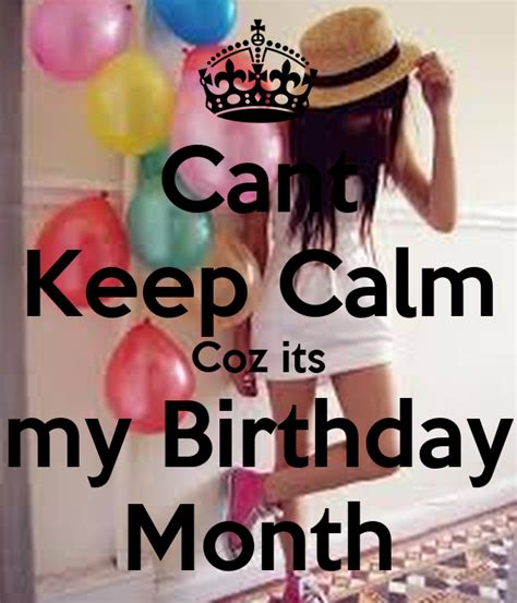 Cant Keep Calm Coz Its My Birthday Month Poster Bbb Keep Calm O Matic