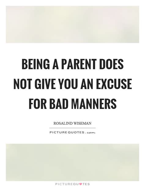 Being A Parent Does Not Give You An Excuse For Bad Manners