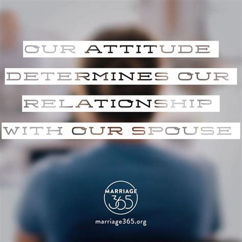 Marriage365 On Instagram Our Attitude Has A Huge Impact On Our