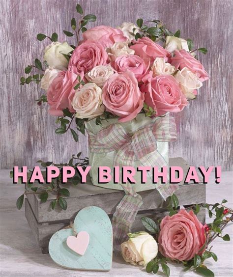 Pin By Leah Frank On Birthday Greetings Happy Birthday Flowers Wishes