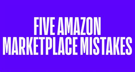 The 5 Mistakes Youre Making On Amazon Right Now
