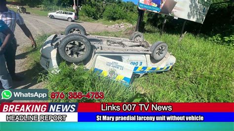 St Mary Praedial Larceny Unit Without Vehicle After Accident Youtube
