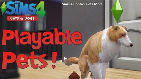 Sims 4 Controllable Pets Mod Playable Pets Download 2022