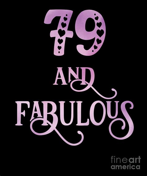 Women 79 Years Old And Fabulous 79th Birthday Party Design Digital Art
