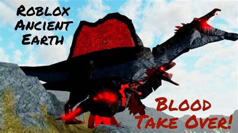 Blood Take Over Roblox Ancient Earth Youtube