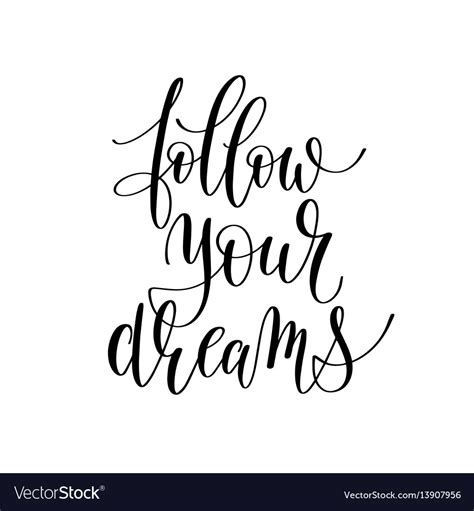 Follow Your Dreams Inspirational Quote About Vector Image