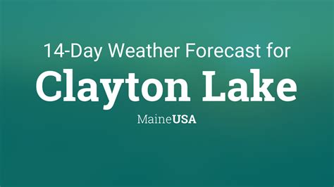 Clayton Lake Maine Usa 14 Day Weather Forecast
