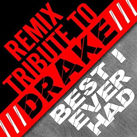Drake Remix Tribute Best I Ever Had By Mixmaster Throwback On Amazon