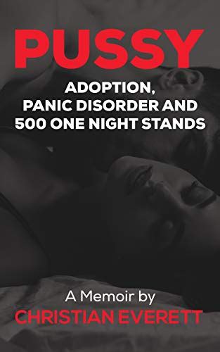 Pussy Adoption Panic Disorder And 500 One Night Stands Ebook
