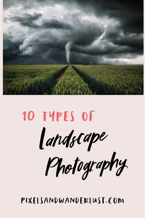 10 Types Of Landscape Photography Landscape Photography Tips