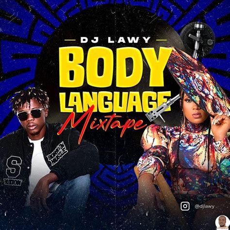 Latest Dj Lawy Mixtape — Body Language Mix Fast Download