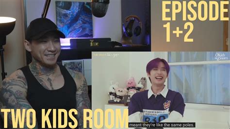 Reaction Stray Kids Two Kids Room Episode 1 And 2 This Is So