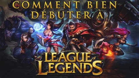 Tuto Comment Bien D Buter League Of Legends Fr Youtube