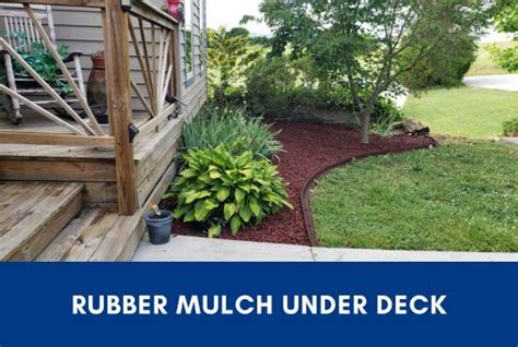 Rubber Mulch Under Deck Benefits And Installation