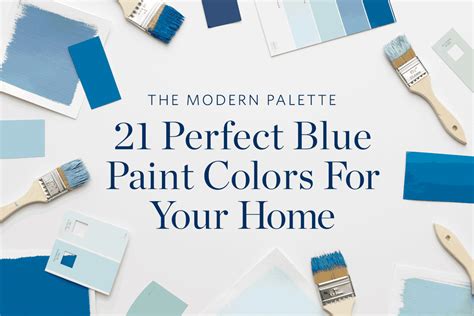 Color Cheat Sheet The 21 Most Perfect Blue Paint Colors For Your Home Blue Paint Blue Paint